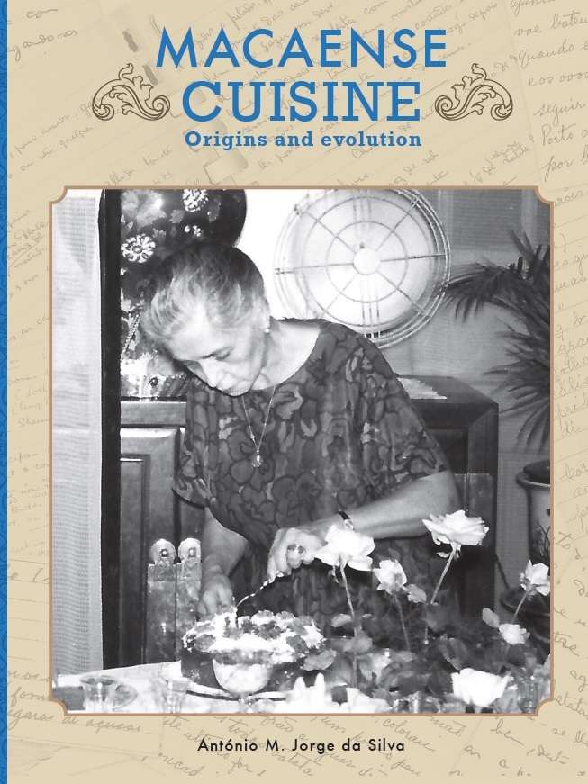 Front cover of the book "Macanese Cuisine—Origins and Evolutions" by Antonio M Jorge da Silva