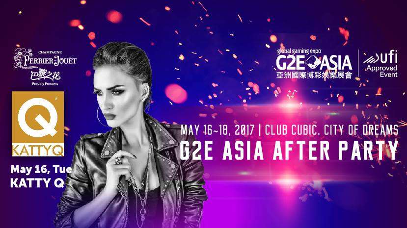 G2E Asia Official After Party 2017 ft. Katty Q