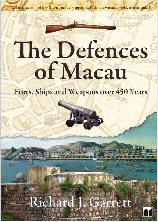 Front cover of the book "The Defences of Macau" by Richard J Garrett